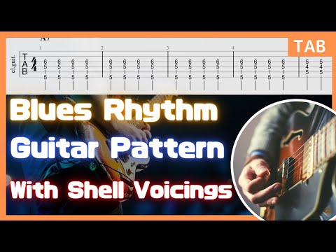 Blues Rhythm Guitar Pattern with Shell Voicings / Blues Guitar Lessons