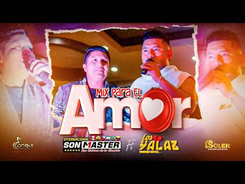 MIX PARA EL AMOR / LOS YALAZ feat SON MASTER