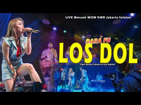 Denny Caknan - LOS DOL | Live Cover by DARA FU ft Ukeba Squad (Warunk WOW KWB Jaksel)