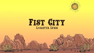Loretta Lynn - Fist City (Lyrics)