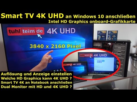 Smart TV 4K UHD an Windows 10 anschließen mit Intel HD Graphics - [4K Video]