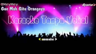 Download lagu gue mah gitu orangnya karaoke mp3