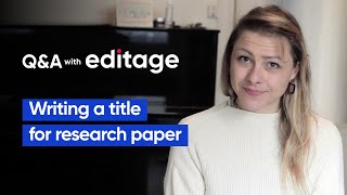 Editage – How to write a title for your research paper?