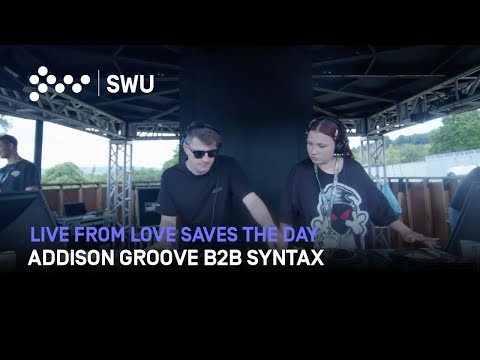 Addison Groove B2B Syntax | SWU FM Live From Love Saves The Day 2025