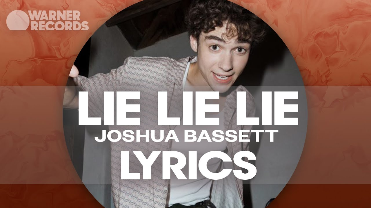 Joshua Bassett Lie Lie Lie Lyrics English