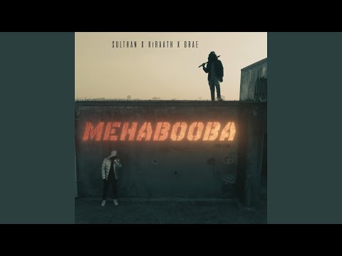 MEHABOOBA (feat. KiRaath, Sulthan, Draeko & AZWIN)