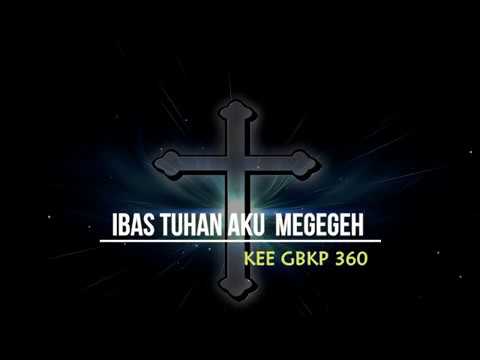KEE GBKP No 360 (IBAS TUHAN AKU MEGEGEH) 3 X Lagu : Les presses de taize  Syair Karo BPIMG GBKP