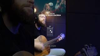 Como tocar A Cristo seja a Glória no VIOLÃO