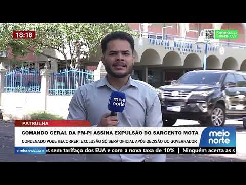 Comando Geral da PM-PI assina expulsão do Sargento Mota | Patrulha