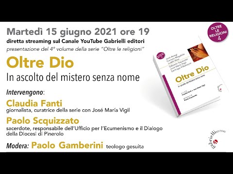 Presentazione del libro "OLTRE DIO - In ascolto del mistero senza nome"