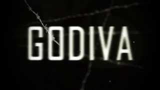 Godiva Music Video