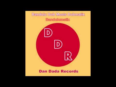 Bandulu Dub & Dubmatix - Bandulumatix