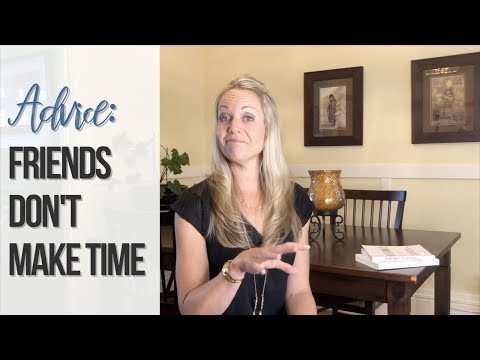 Friendship Advice Wanted: Friends Don't Make Time for Friendship