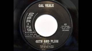 Cal Veale - 40th And Plum (Spring 451) [1960's California country bopper]