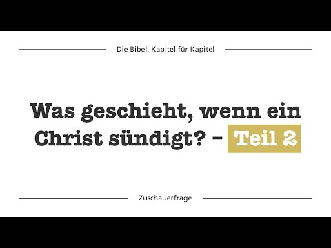 KANN ein (echter) Christ noch sündigen?