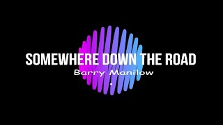 Somewhere Down the Road - Piano Karaoke  with Lyrics | Barry Manilow