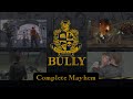 Bully 064 Complete Mayhem