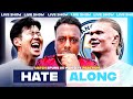Final Hate-Along: Tottenham vs Man City LIVE Premier League Watch Along & Highlights
