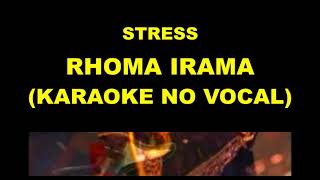Download lagu STRESS - RHOMA IRAMA (KARAOKE NO VOCAL) mp3