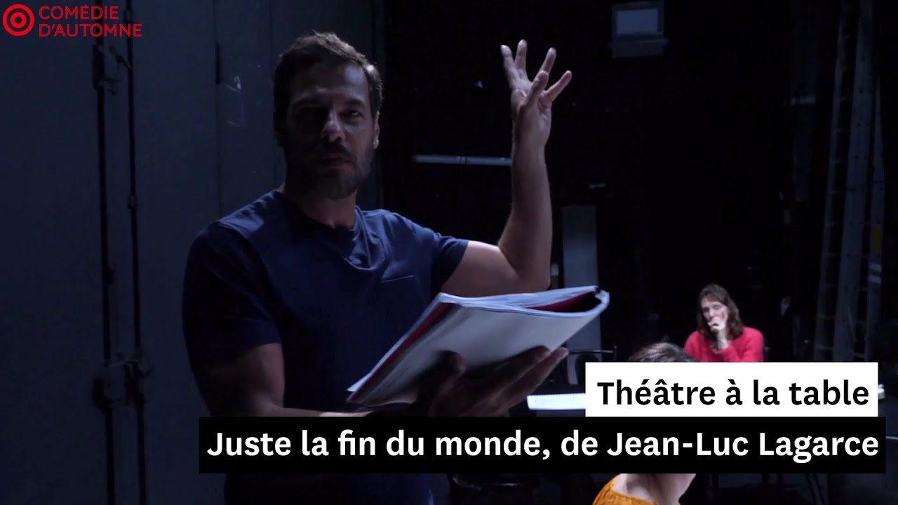 Miniature de la vidéo Théâtre à la table : Juste la fin du monde, de Jean-Luc Lagarce (spectacle entier) du film Juste la fin du monde