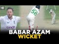 Babar Azam Wicket | Pakistan vs England | 2nd Test Day 2 | PCB | MY2L