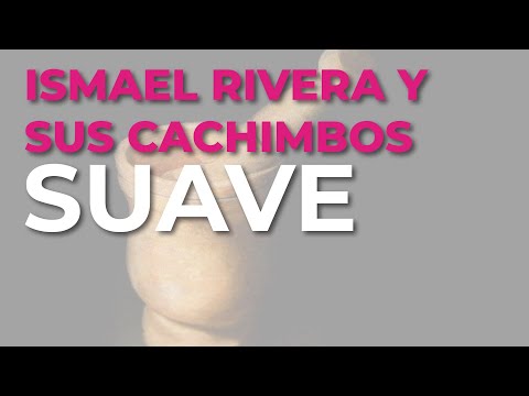 Ismael Rivera y Sus Cachimbos - Suave (Audio Oficial)