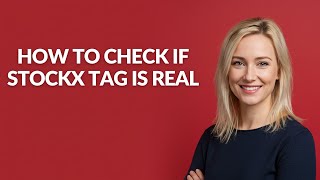 HOW TO CHECK IF STOCKX TAG IS REAL - Julia'sTutorials