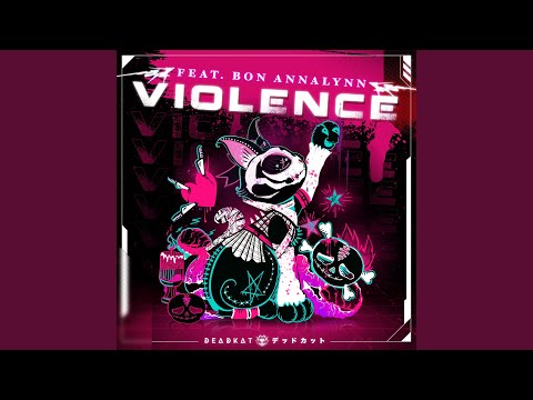 VIOLENCE (feat. Bon Annalynn)
