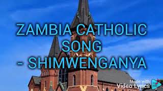 zambia catholic song shimwenganya