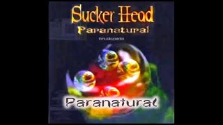 Download lagu (Full Album) Sucker Head # Paranatural mp3
