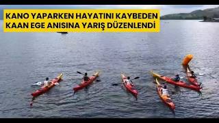  Kano Yaparken Hayatını Kaybeden Kaan Ege Anısına Yarış Düzenlendi