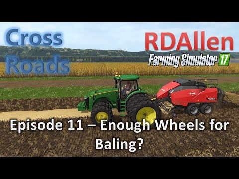 Farming Simulator 17 MP Cross Roads E11 - Enough Wheels for Baling?