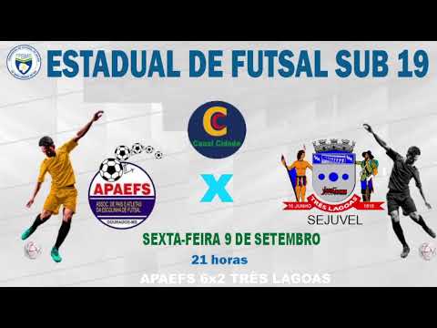 APAEFS X TRÊS LAGOAS SEJUVEL  I  ESTADUAL FUTSAL SUB 19  -  MS