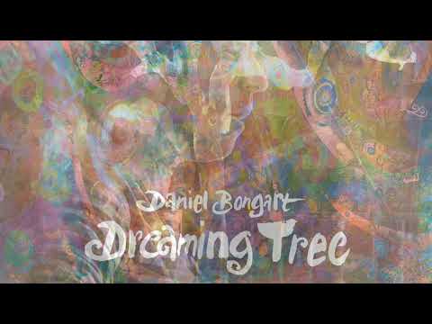 Daniel Bongart - Dreaming Tree (Full Album)