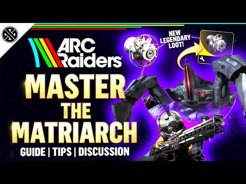 MASTER The New Matriarch Boss In ARC Raiders | Gameplay Strategy, Legendary Loot, & More!