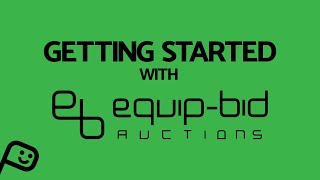 Getting Started with Equip-Bid Auctions