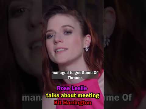 Rose Leslie talks about meeting Kit Harrington #shorts