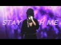STAY WITH ME 1nonly AMV