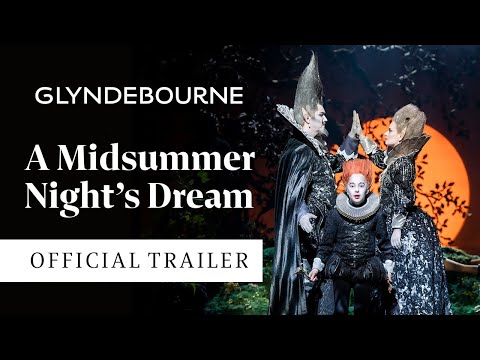 A Midsummer Night's Dream | Official Trailer | Glyndebourne