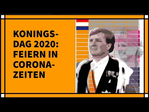 Celebrating the King, despite the coronavirus? King's Day 2020 | Netherlands & Germany