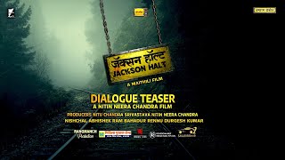DIALOGUE TEASER - JACKSON HALT | MAITHILI | NITIN NEERA CHANDRA | NITU CHANDRA SRIVASTAVA | BEJOD