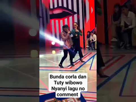 POV: bunda corla berduet dengan Tuty wibowo