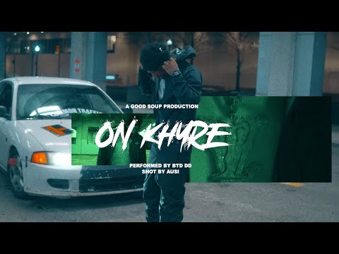 BTD DD - ON KHYRE (visualizer music video)