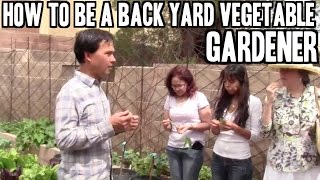 How to Be a Back Yard Vegetable Gardener to Grow Food