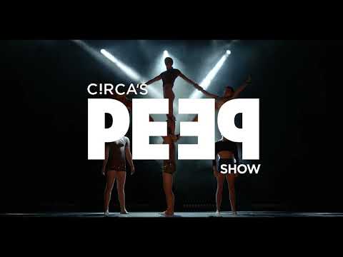 Circa’s Peepshow | “. . . one of the most entertaining, unbelievable things you will ever see.”