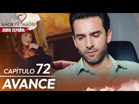 Avance del Capitulo 72 | Amor de Madre | Audio Español | Canım Annem