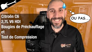 Citroën C6 enlever les bougies de préchauffage (ou pas) pour test de compression (ou pas) 2,7 V6 HDI