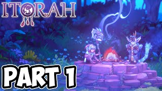 Itorah -【GAMEPLAY】 Playthrough Part 1