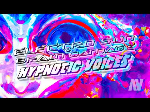 Electro Sun & Brain Damage ~ HYPNOTIC VOICES
