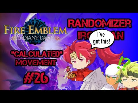 Part 3, Chapter 10: Let's Play Fire Emblem, Randomized Radiant Dawn - "Calculated Movement"